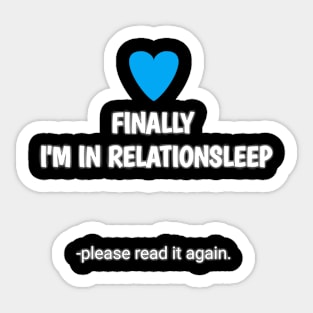 finally i'm in relationsleep Sticker